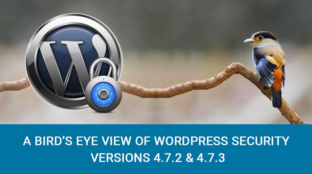 Wordpress Security Version 4.7.2 & 4.7.3