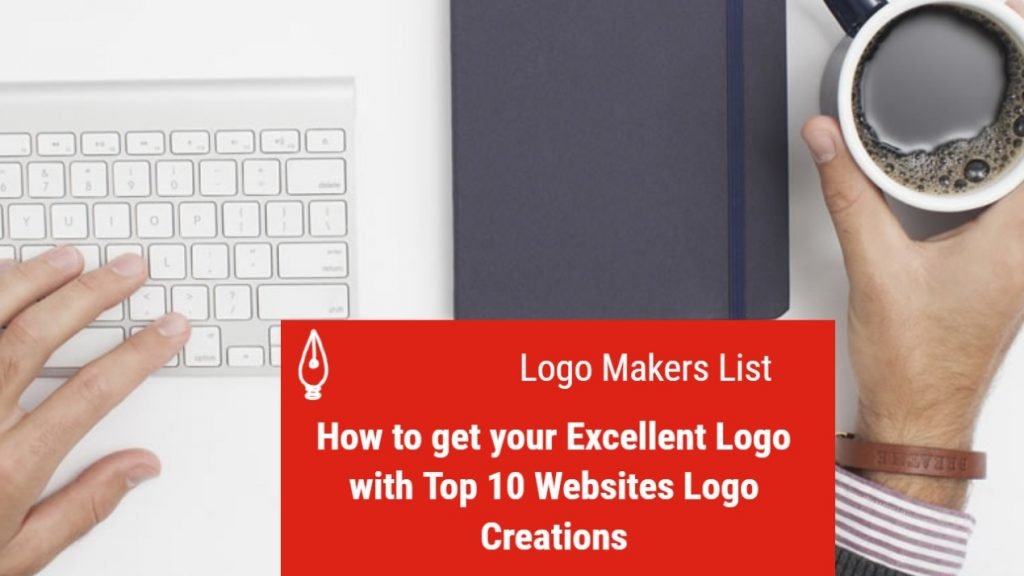 Get your Excellent Logo with Top 10 Websites for Logo Creations