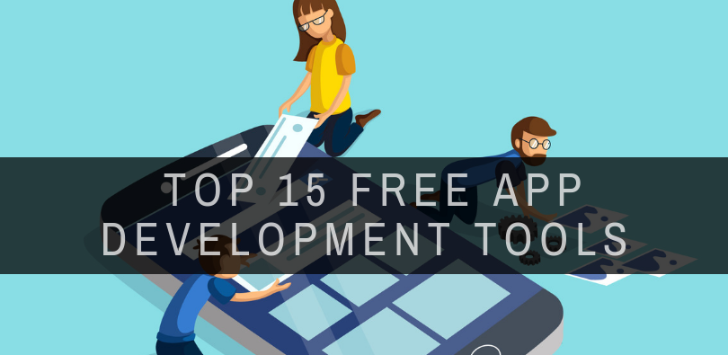 Free Mobile App Development Tools: A Practical Guide Top 15+ Free Mobile App Development Tools 2019