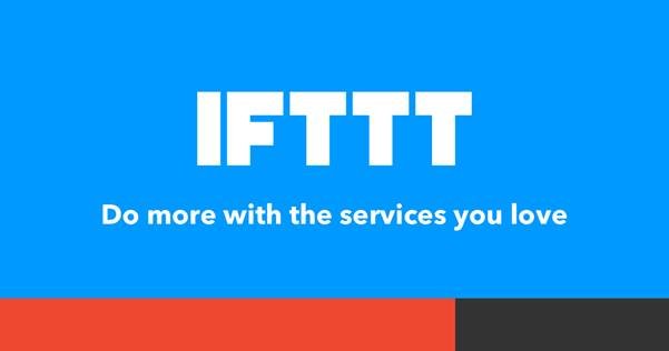 IFTTT-Every thing works better together