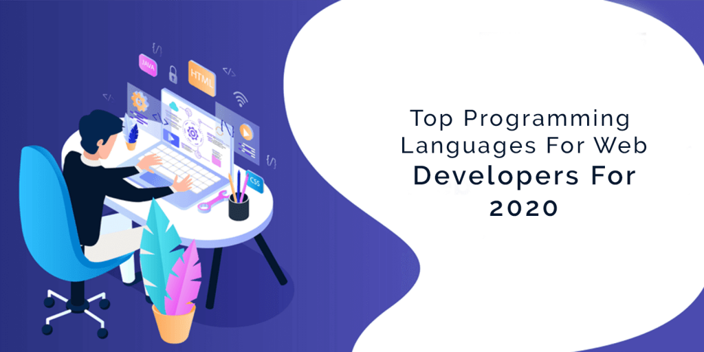 Best Programming Languages for Web Developers: How to Choose Top Programming Languages for Web Developers