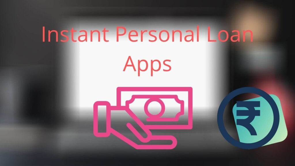10 Best Instant Personal Loan Apps in India-Android & IOS