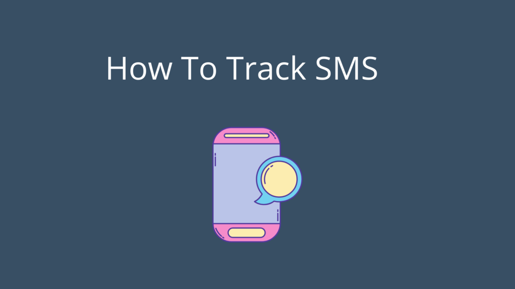 How to Track SMS in 2026: Legitimate Options, Privacy and Safety How To Track SMS