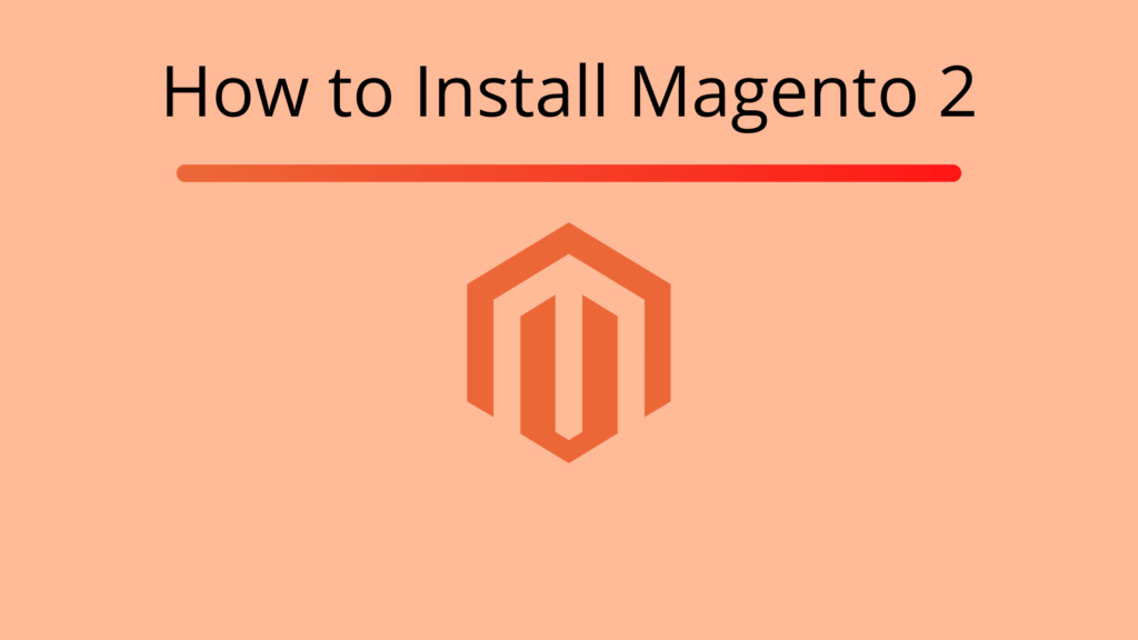 How to Install Magento 2 in 2026: Step-by-Step Guide How to Install Magento 2