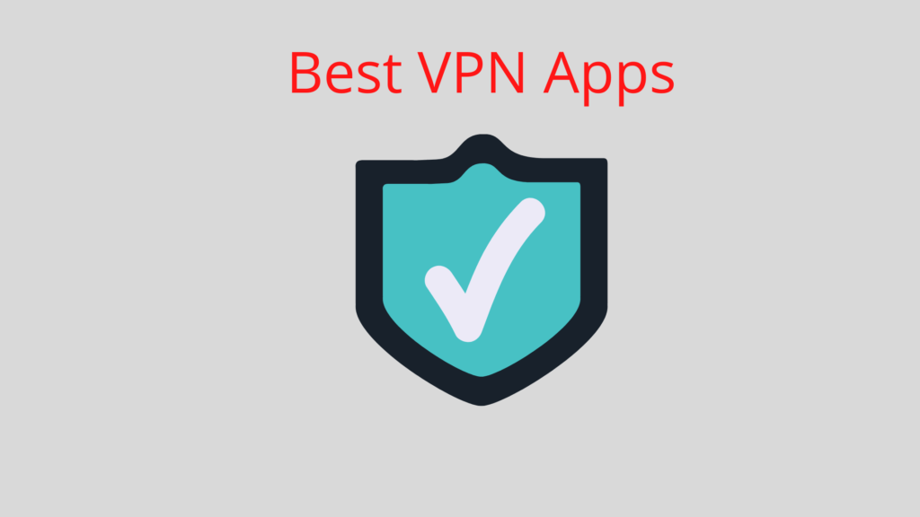 Best VPN Apps