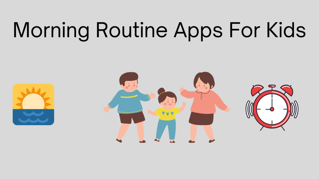 Morning Routine Apps For Kids