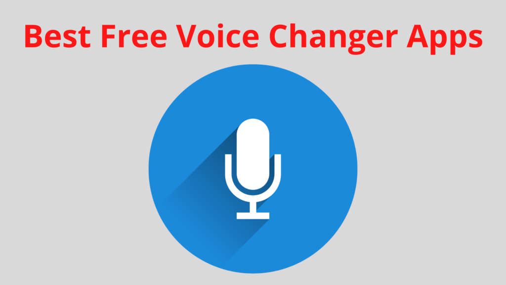Best Free Voice Changer Apps