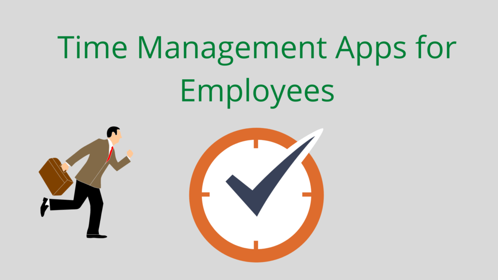 10 Best Time Management Apps for Employees Time Management Apps for Employees
