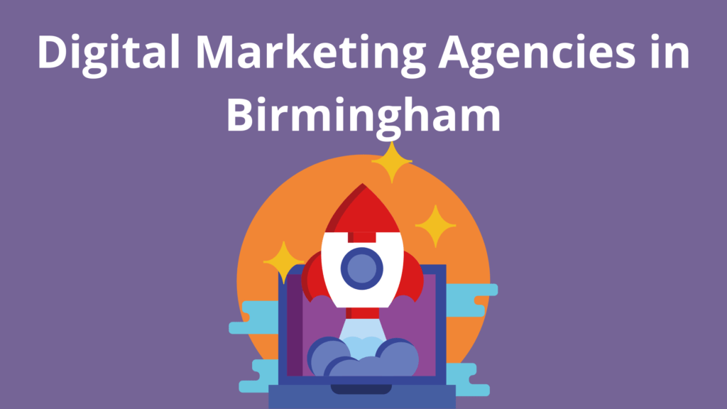 Digital Marketing Agencies in Birmingham