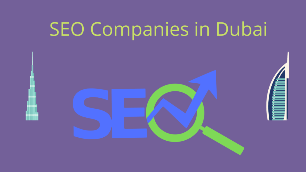 Top SEO Companies in Dubai: Services & How to Evaluate Agencies SEO Companies in Dubai