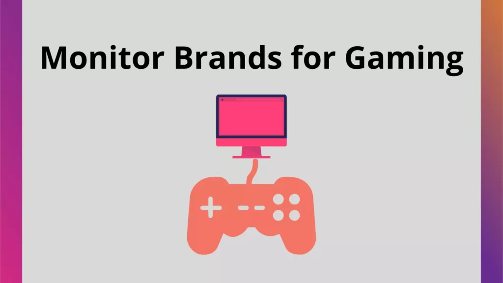 Monitor Brands for Gaming