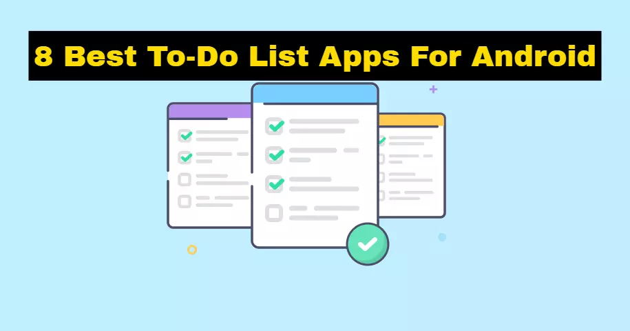 8 Best To Do List Apps For Android & IOS 8 Best To-Do List Apps For Android