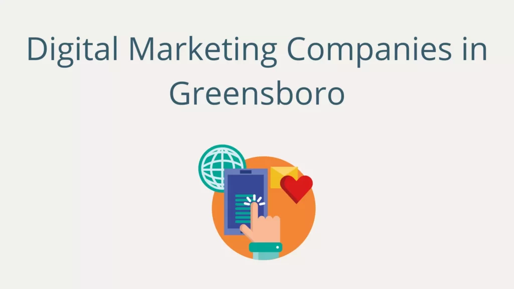 Top 10 Digital Marketing Companies in Greensboro, NC Digital Marketing Companies in Greensboro