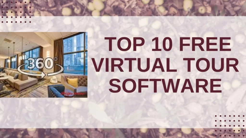 Top 10 Free and Open-Source Virtual Tour Software Virtual Tour Software