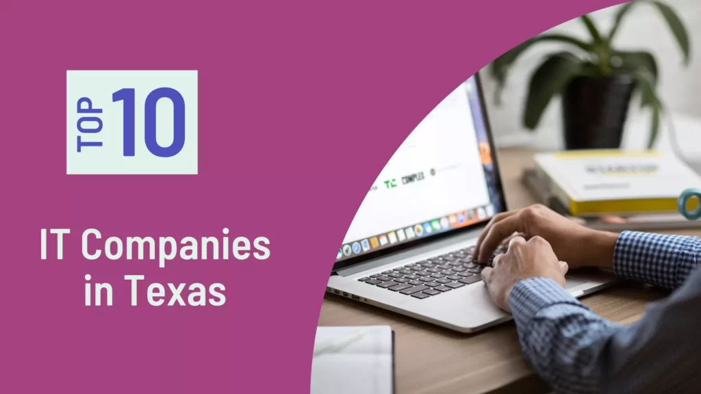 Top 10 IT Companies in Texas Top 10 IT Companies in Texas