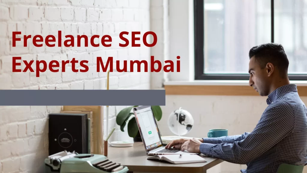 Freelance SEO Experts in Mumbai (2026): How to Find and Evaluate Specialists Freelance SEO Experts in Mumbai