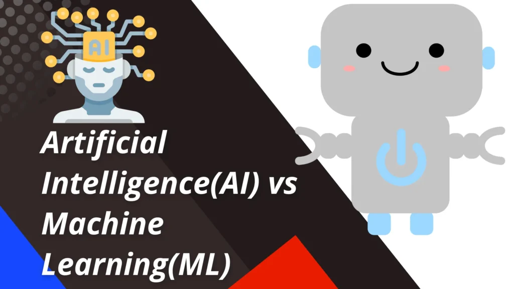 Artificial Intelligence(AI) vs Machine Learning(ML)- Differences? Artificial Intelligence(AI) vs Machine Learning(ML)