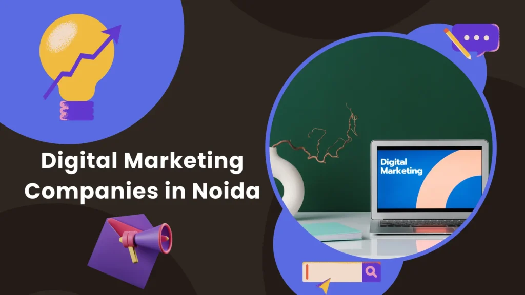 Top Digital Marketing Companies in Noida Digital Marketing Company in Noida
